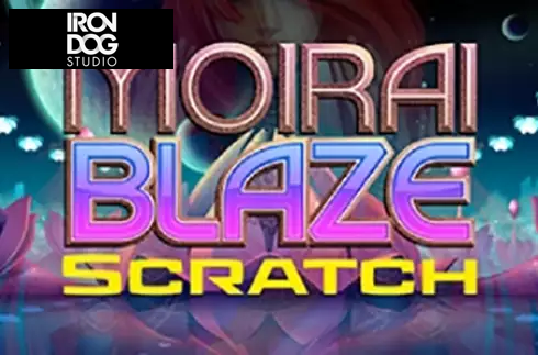 Moirai Blaze Scratch
